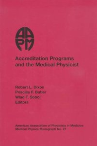 Accreditation Programs and the Medical Physicist