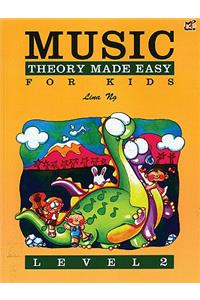 Music Theory Made Easy for Kids, Level 2