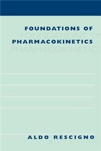 Foundations of Pharmacokinetics