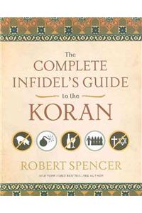 Complete Infidel's Guide to the Koran