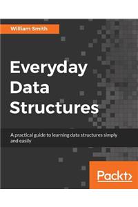 Everyday Data Structures