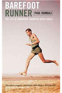 Barefoot Runner: The Life of Marathon Champion Abebe Bikila