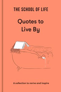 School of Life: Quotes to Live by