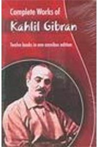 Complete Works Of Kahlil Gibran