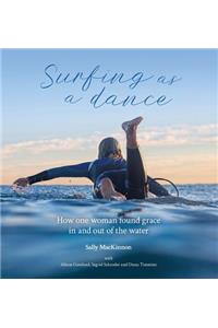 Surfing as a dance: How one woman found grace in and out of the water