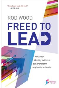 Freed to Lead