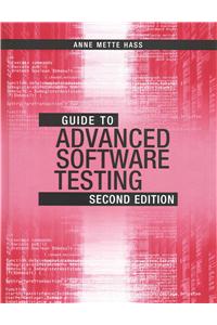 Guide to Advanced Software Testing, Second Edition