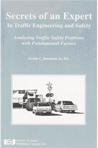 Secrets of an Expert in Traffic Engineering and Safety