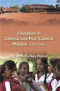 Education in Colonial and Post-Colonial Malabar (1920-2006)