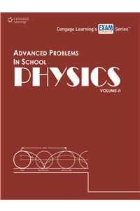 Advanced Problems in School Physics Vol.: II