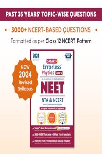 Smart Errorless Physics NEET Class 12 (2024) - NCERT Based | 3000+ NCERT & New Pattern Questions | 35 Past Years Papers | Free E-Book, Mind-maps & App