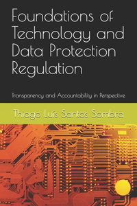 Foundations of Technology and Data Protection Regulation