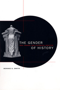 Gender of History: Men, Women, and Historical Practice