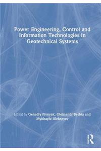 Power Engineering, Control and Information Technologies in Geotechnical Systems