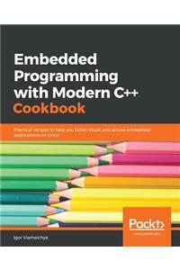 Embedded Programming with C++ Cookbook