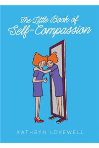 Little Book of Self-Compassion