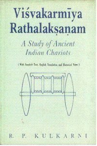 Visvakarmiya Rathalaksanam: Study of Ancient Indian Chariots