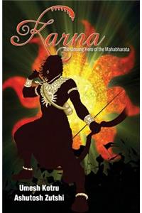 Karna The Unsung Hero of the Mahabharata