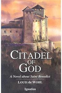 Citadel of God: A Novel about Saint Benedict