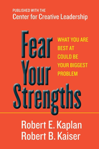 Fear Your Strengths