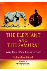 The Elephant and The Samurai: Why Japan Can Trust India?