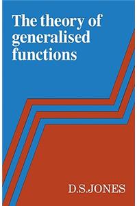 Theory of Generalised Functions