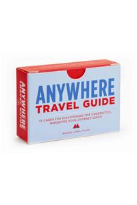 Anywhere: a Travel Guide