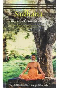 Sadhana : The Path Of Transformation