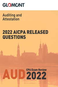 Glomont CPA Exam Review: 2022 AICPA Released Questions: Auditing and Attestation (AUD)