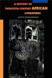 A History of Twentieth-Century African Literatures