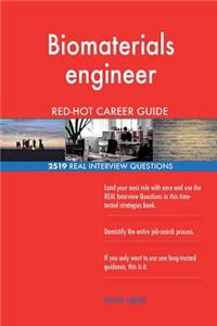 Biomaterials engineer RED-HOT Career Guide; 2519 REAL Interview Questions