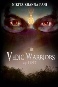 The Vedic Warriors Of 1857