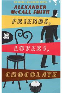 Friends, Lovers, Chocolate