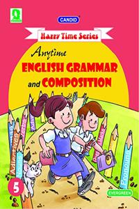 Evergreen Candid Happy Time Series Anytime English Grammar and Composition : For 2021 Examinations(CLASS 5)