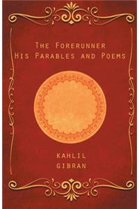 Forerunner: His Parables and Poems