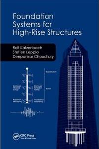 Foundation Systems for High-Rise Structures