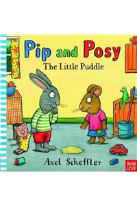 Pip and Posy: The Little Puddle