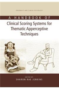 A Handbook of Clinical Scoring Systems for Thematic Apperceptive Techniques