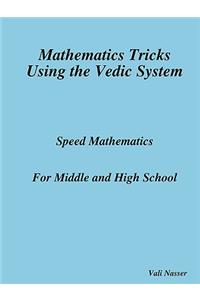 Mathematics Tricks Using the Vedic System