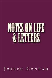 Notes on Life & Letters