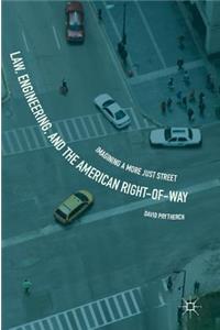 Law, Engineering, and the American Right-Of-Way