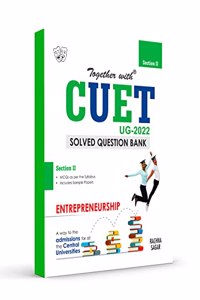 Rachna Sagar Together With NTA CUET Entrance Exam 2022 Entrepreneurship UG Central University (Solved Question Bank With Sample Paper Section 2)