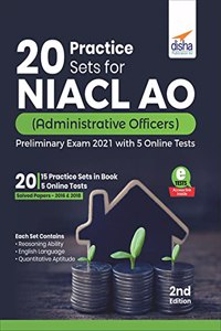 20 Practice Sets for NIACL AO (Administrative Officers) Preliminary Exam 2021 with 5 Online Tests 2nd Edition