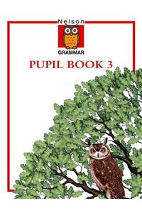 Nelson Grammar - Pupil Book 3