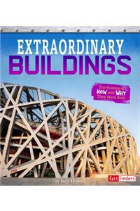 Extraordinary Buildings: The Science of How and Why They Were Built