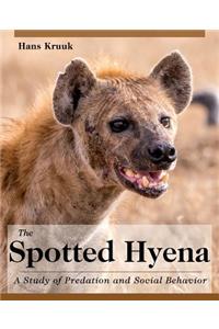 Spotted Hyena: A Study of Predation and Social Behavior