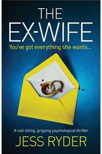 Ex-Wife: A nail biting gripping psychological thriller