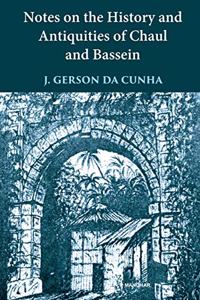 Notes on the History and Antiquities of Chaul and Bassein