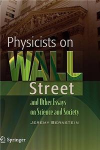 Physicists on Wall Street and Other Essays on Science and Society