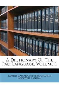 Dictionary Of The Pali Language, Volume 1